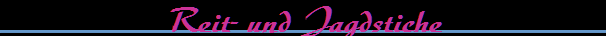 Reit- und Jagdstiche